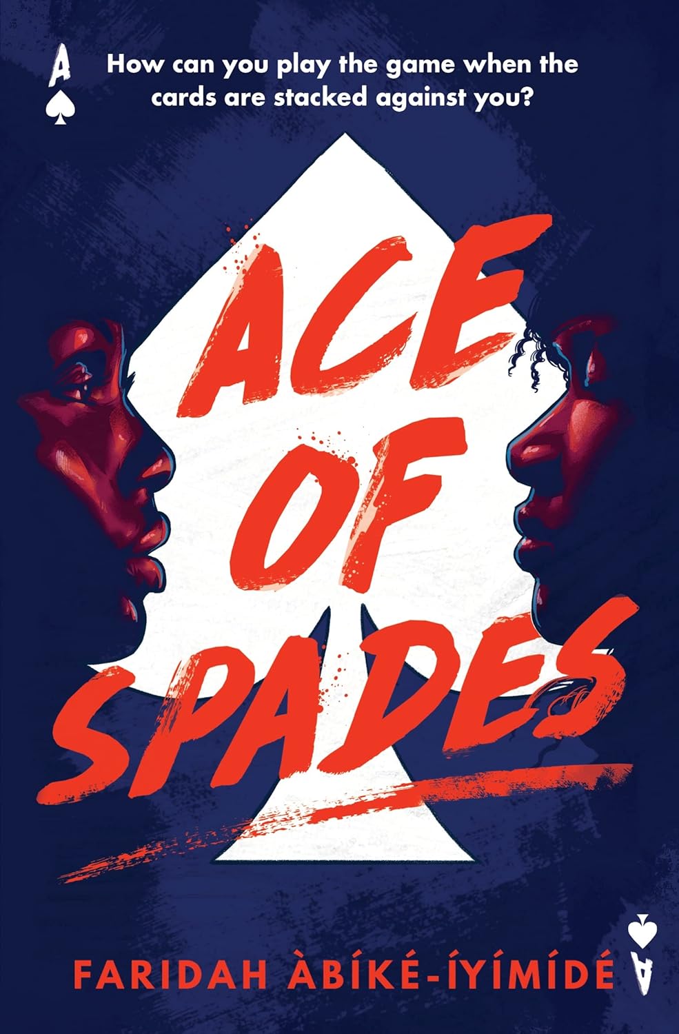 A black teenage boy and black teenage girl look at each other. Behind them is the symbol for spades used on playing cards. The title, Ace of Spades, overlays the spade symbol.