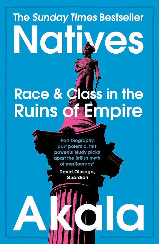 On the blue book cover of Natives is a picture of Nelson's Column in London, overlaid in pink.