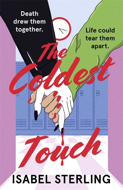 Blood drips from a pale hand with black nail polish that's holding hands with an olive skinned hand with red nail polish. Behind the hand is a set of lockers from a high school and a clock. In the centre, red text reads "The Coldest Touch".