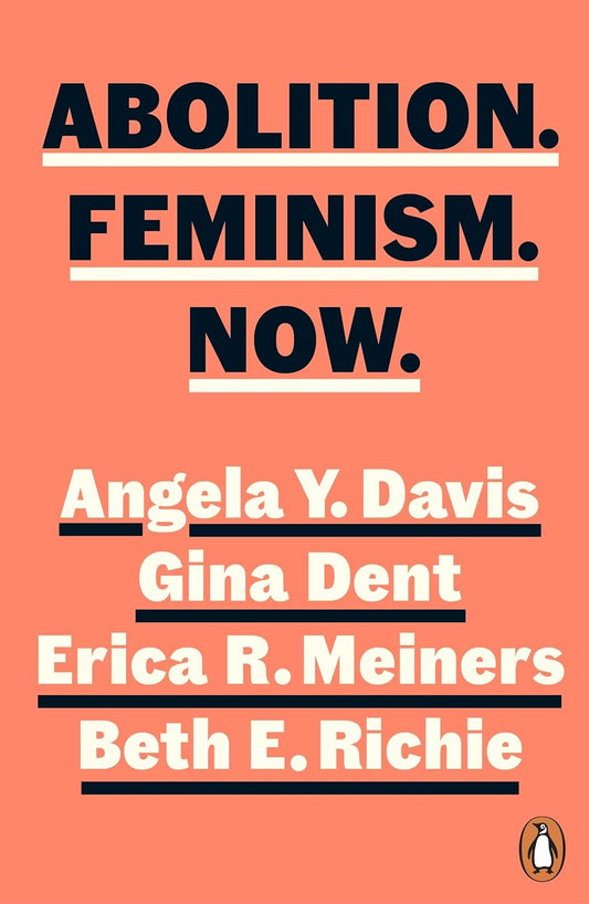 The orange book cover for Abolition, Feminism, Now has the title and author names written in black/white and underlined in bold. 