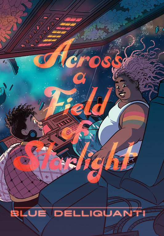 The book cover for Across a Field of Starlight shows two black non-binary people sat in a spaceship smiling at one another.