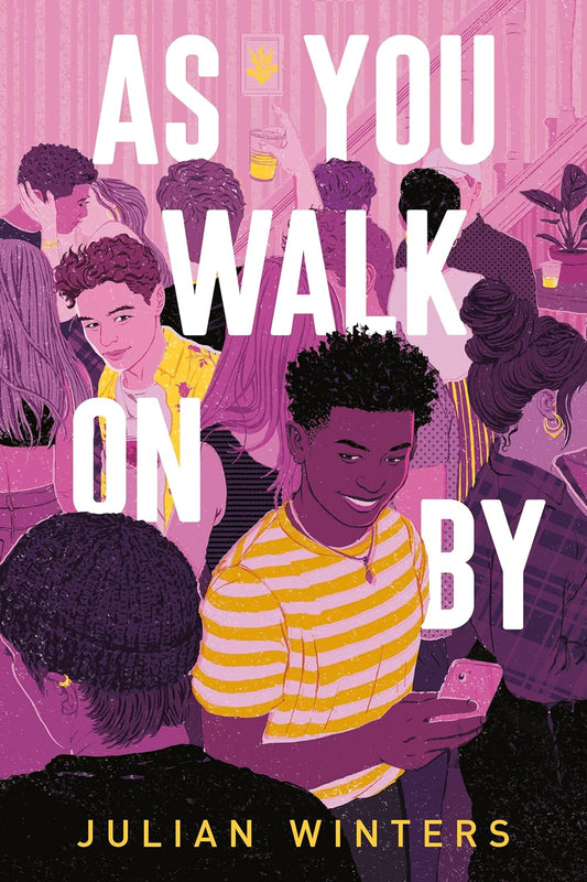 The book cover for As You Walk on By shows a house party with teenagers drinking, dancing, and making out with each other. A black teen boy walks through the crowd smiling while holding his phone.