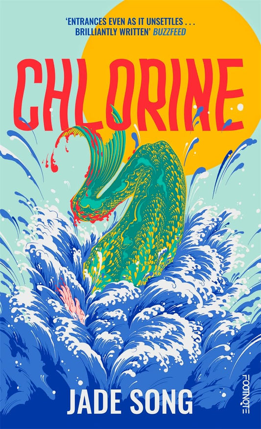 The book cover for Chlorine shows a bloody mermaid tail and pale hand peaking out from a crash of waves as the sun shines down on the scene.