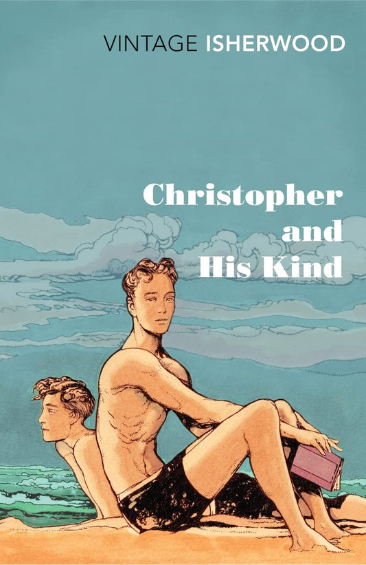 The book cover for Christopher and His Kind shows two white men relaxing on a beach with a clear blue sky behind them.