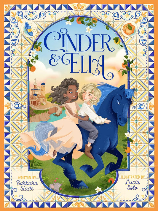 The book cover for Cinder & Ella shows two girls, one white and one black, riding on a glittering blue horse.