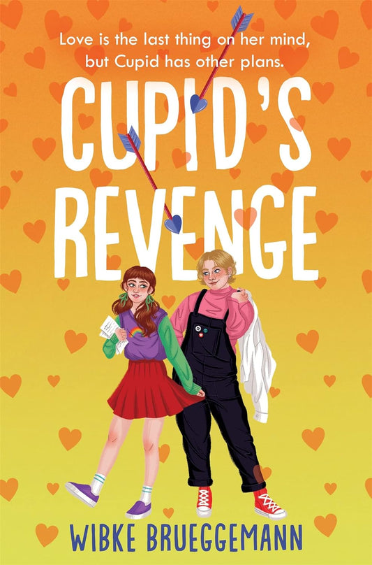 The book cover for Cupid's Revenge shows two white teen girls stood beside each other smiling at one another, on a yellow/orange gradient background with hearts all over.