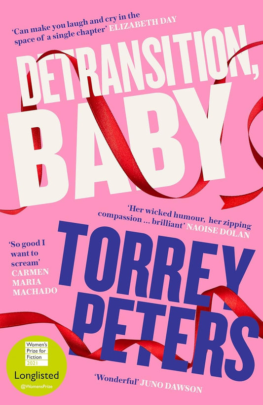 The pink book cover for Detransition, Baby has the title and author's name in white and blue with a red ribbon weaving in between the letters.
