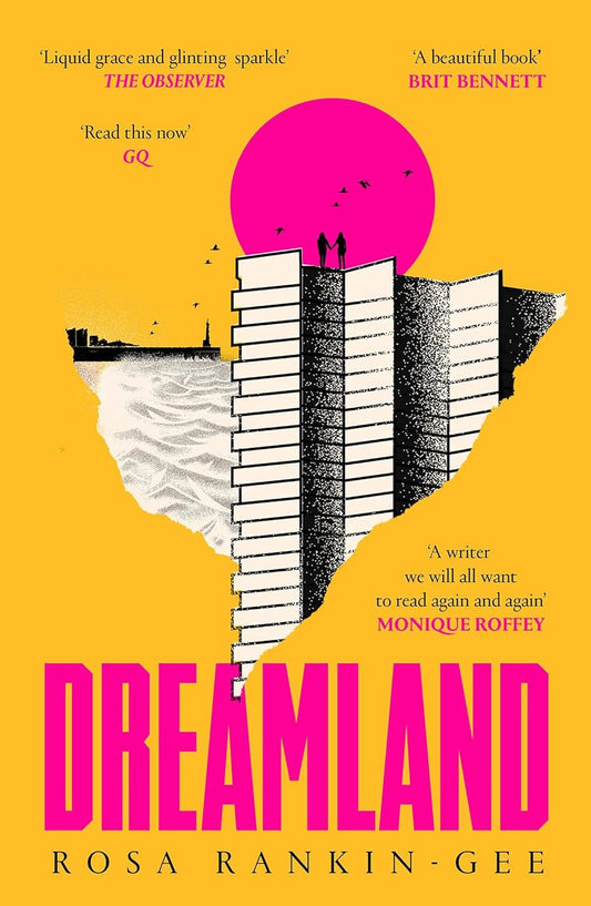 The yellow book cover for Dreamland shows a collage - it's made up of a coastal region with rocky waves, birds flying in the air, a pink sun, and two girls stood atop a building looking out at the world.