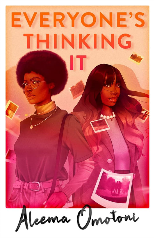 The book cover for Everyone's Thinking It shows two stylish Nigerian teen girls looking at the viewer as polaroids fall around them.