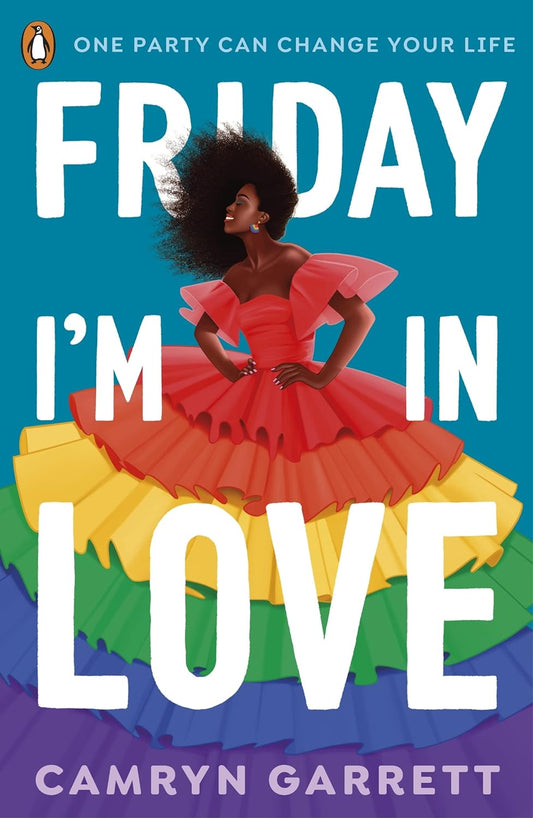 The Friday I'm In Love book cover has a black teen girl dancing in a rainbow bouffant gown.