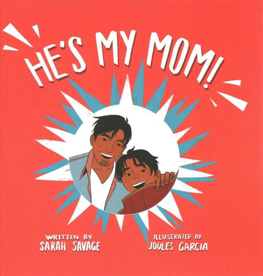 The red book cover for He's My Mom shows an illustrated father and son smiling at the viewer.