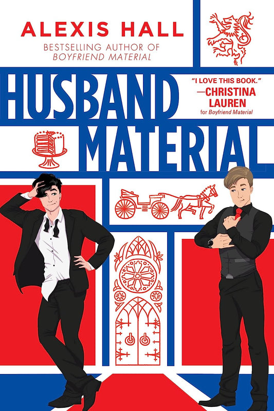 The book cover for Husband Material is red, white, and blue like the Union Jack flag. Two white men stand on opposite ends of the cover, both wearing suits. A drawing of church doors stands behind them, as well as a wedding cake and horse-drawn carriage.