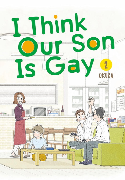 The book cover for I Think Our Son is Gay Volume 2 shows a Japanese family in their home. A mother serves tea, one son does his homework, another son is playing a game and hi-fiving his friend on the sofa.