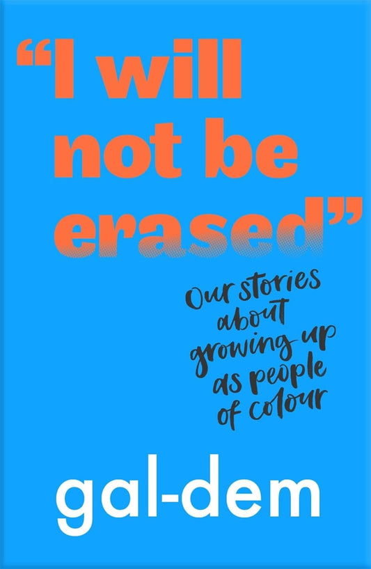 The blue book cover for I Will Not Be Erased has the title in orange text with the word erased slightly fading.