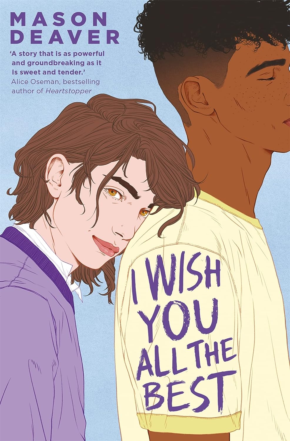 The light blue background for I Wish You All the Best shows a white non-binary teenager resting his head on a black teenager's shoulder.