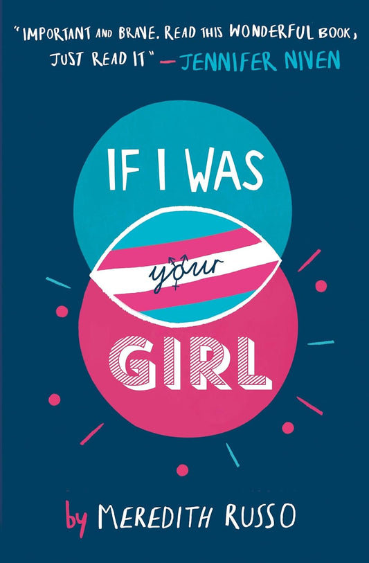 The blue book cover for If I Was Your Girl has two circles overlapping each other, one blue one pink. At the point where they overlap, the striped colours of the trans flag are shown: blue, pink, and white.
