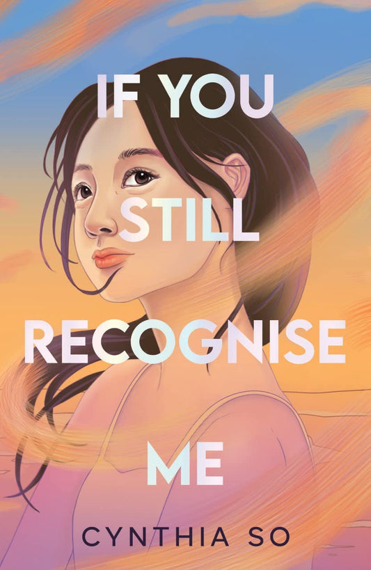 The book cover for If You Still Recognise Me shows a young teen girl staring off into the distance, with swirls of orange floating around her in front of a light blue sky.