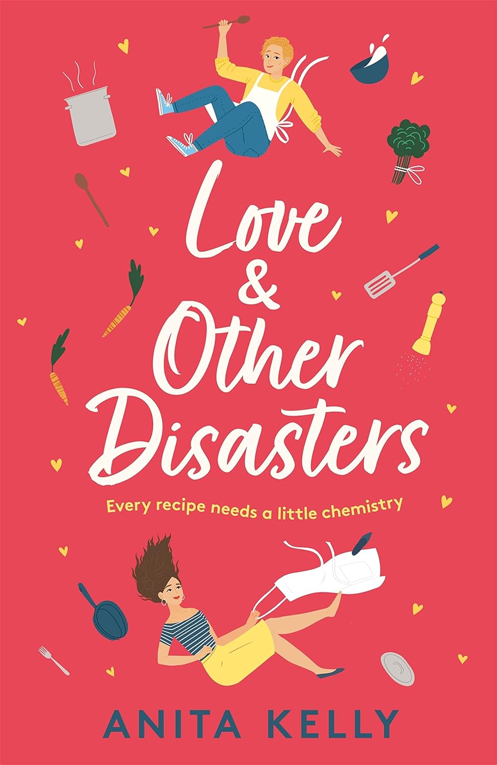 The red book cover for Love & Other Disasters has food, cooking pots, and utensils floating around with yellow love hearts. Two white people are also floating on the cover, both wearing aprons.
