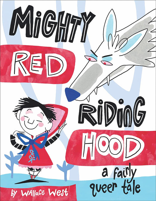 The book cover for Mighty Red Riding Hood shows an illustrated wolf looking judgingly at a little boy wearing a frilly red hood.