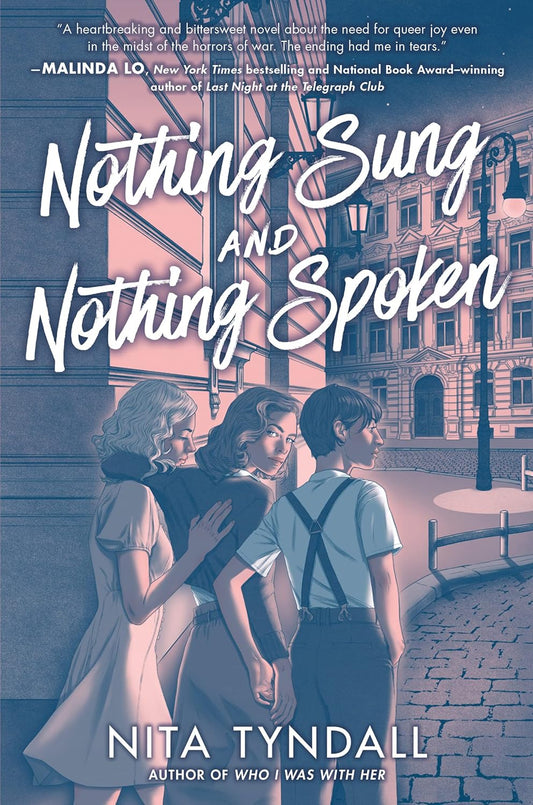 The book cover for Nothing Sung and Nothing Spoken shows three girls stood close together in Berlin (1939) at night. One of the girls looks over their shoulder at the viewer.