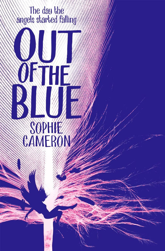 The book cover for Out of the Blue has a white feather on a dark purple background, with the silhouette of an angel falling at the base of the feather. A tagline at the top reads "The day the angels started falling".