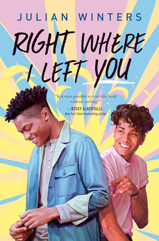 The book cover for Right Where I Left You has an illustration of two black teenage boys laughing and smiling together, with a colourful comic explosion behind them, resembling a sunrise.