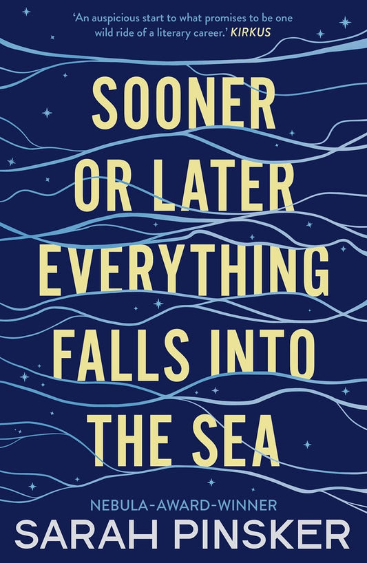 The dark blue book cover for Sooner or Later Everything Falls into the Sea has light blue wavy lines going across the cover horizontally, mimicking waves.