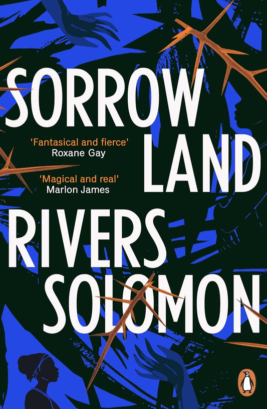 The book cover for Sorrowland has black and blue colours slashed across the cover, with the shape of people and hands created with some of the colours. Sharp brown branches come from the sides of the book inward.